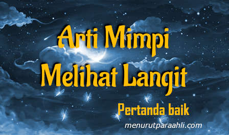 Arti Mimpi Melihat Langit Bergambar